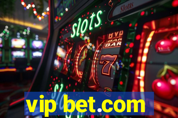 vip bet.com